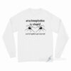 Arachnophobia Is Stupid Long Sleeve Shirt