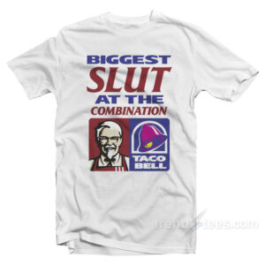 Biggest Slut At The Combination T-Shirt