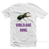 Girls Are Cool Stag Beetle T-Shirt