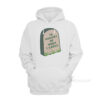 In Memory Of When I Cared Hoodie
