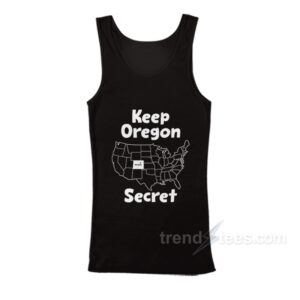 Keep Oregon Secret Tank Top