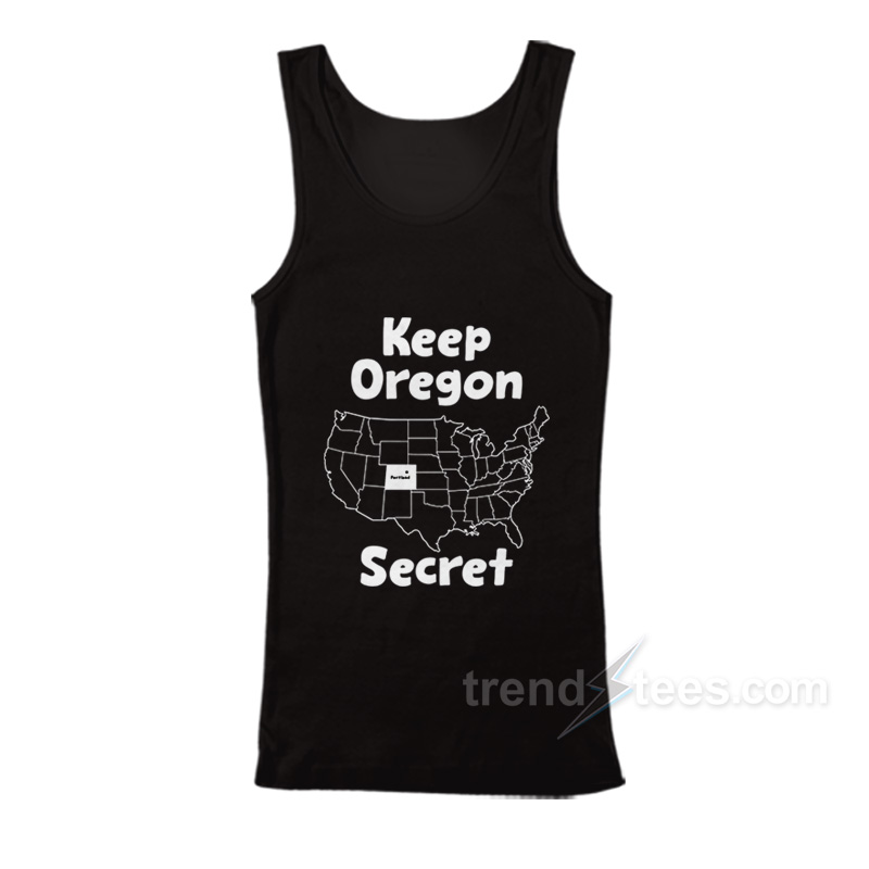 Keep Oregon Secret Tank Top