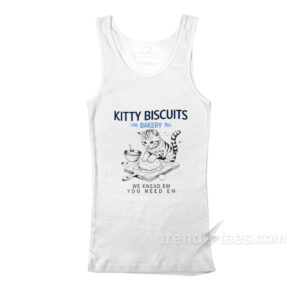 Kitty Biscuits Bakery We Knead Em You Need Em Cat Tank Top
