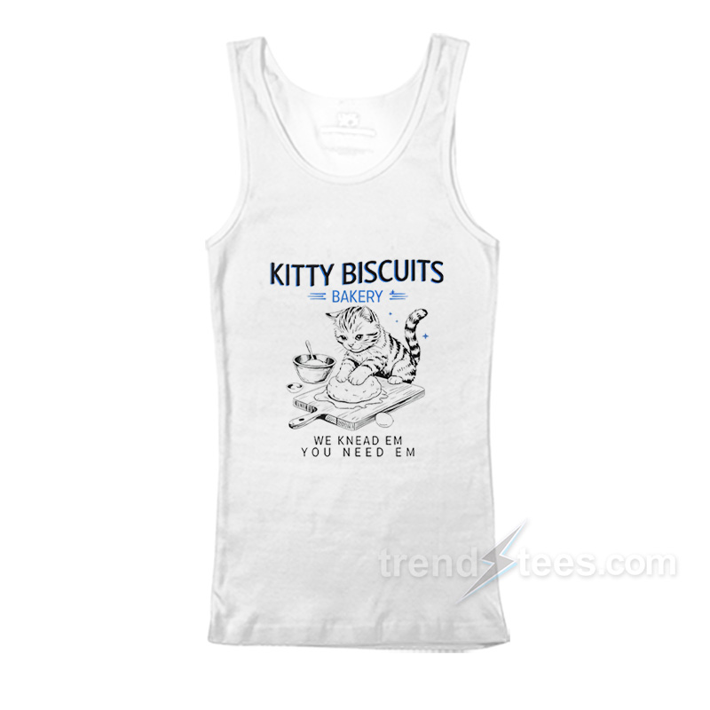 Kitty Biscuits Bakery We Knead Em You Need Em Cat Tank Top