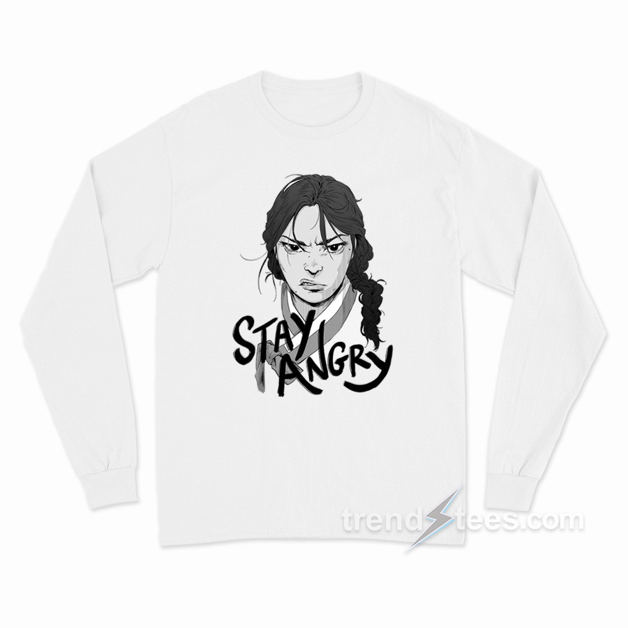Stay Angry Long Sleeve Shirt