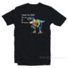 Yeah I'm Sad Secretly A Dinosaurs T-Shirt