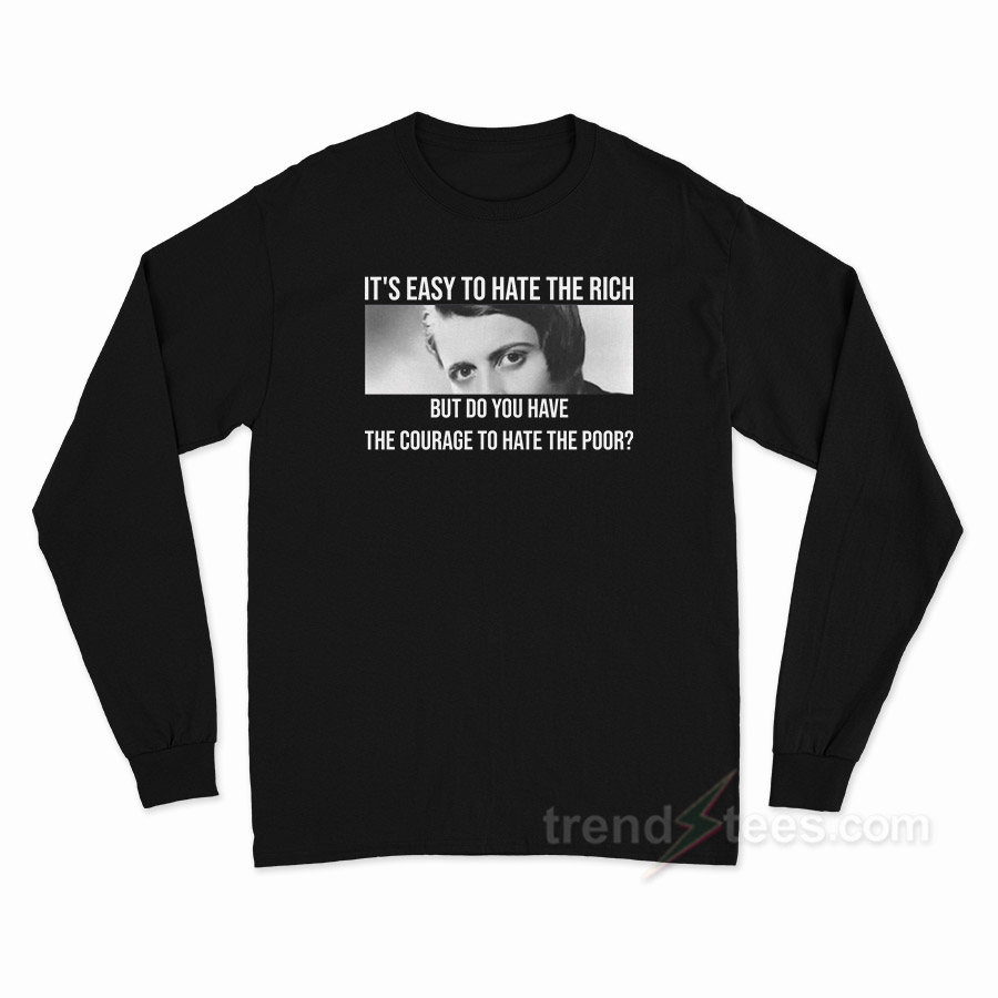 It's Easy To Hate The Rich Long Sleeve Shirt Black