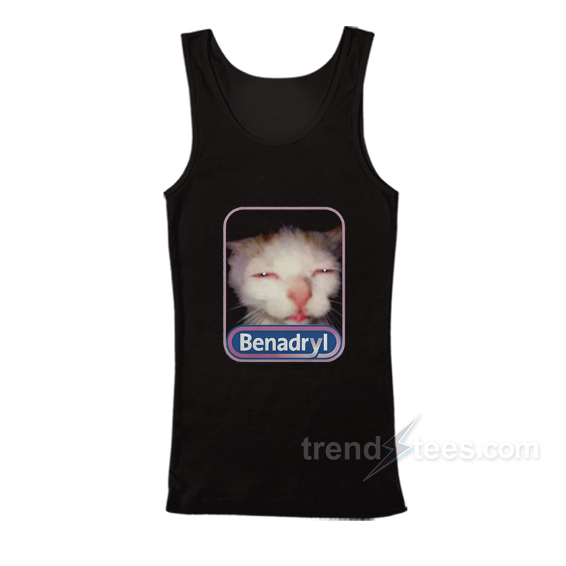 Benadryl Cat Meme Tank Top