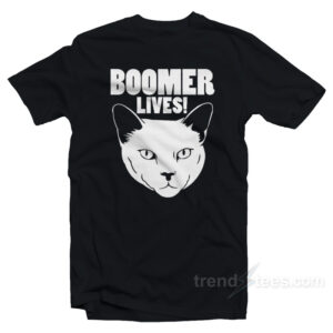Boomer Lives T-Shirt