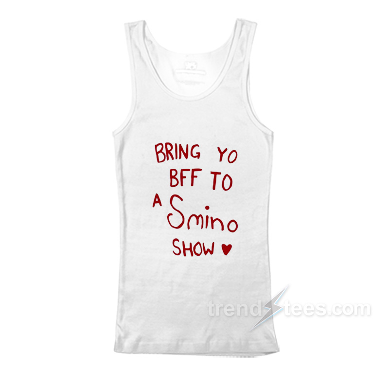Bring Yo Bff To A Smino Show Tank Top