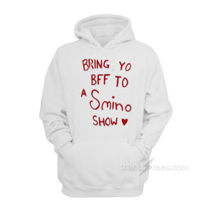 Bring Yo Bff To A Smino Show Hoodie