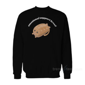 Emotional Support Bread Cat Loaf Sweatshirt