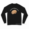 Emotional Support Bread Cat Loaf Long Sleeve Shirt
