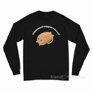 Emotional Support Bread Cat Loaf Long Sleeve Shirt