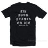 Fix Your Hearts Or Die Abolish Ice T-Shirt