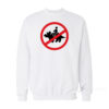 No Riding Triceratops Sweatshirt