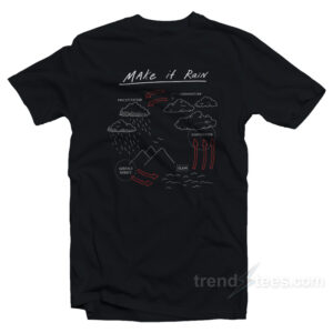 Make It Rain T-Shirt