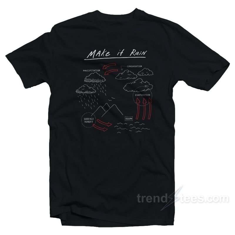 Make It Rain T-Shirt