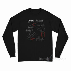 Make It Rain Long Sleeve Shirt