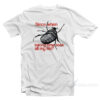 Since When Taking Time Took All My Life T-Shirt