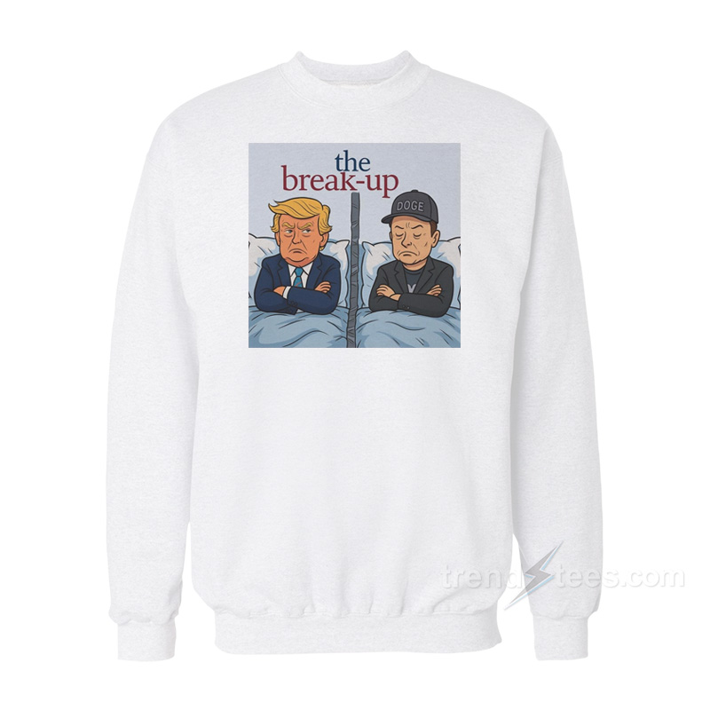 The Break-Up Sweatshirt