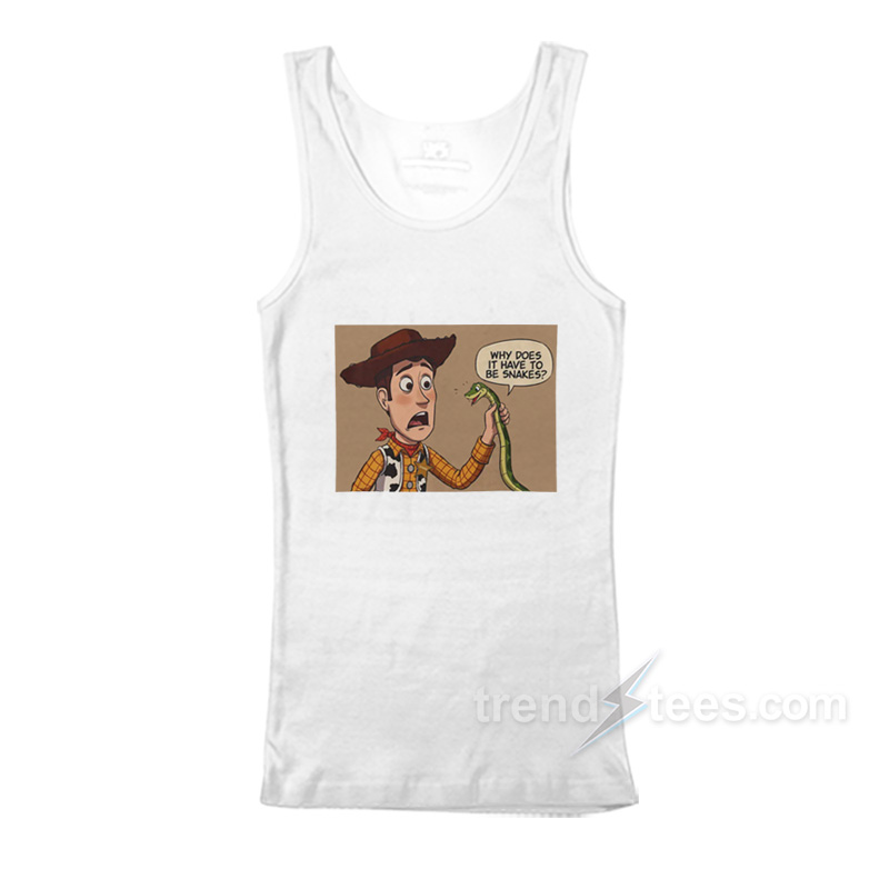 Why Does It Have to Be Snakes? Woody Tank Top