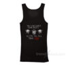 You Can Cover Your Faces We Can Still Tell You're Pigs Tank Top
