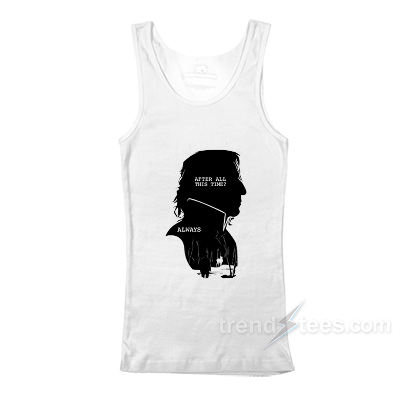 Alan Rickman After All This Time Always Tank Top