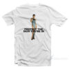 Angelina Jolie Protect Skin You're In T-Shirt