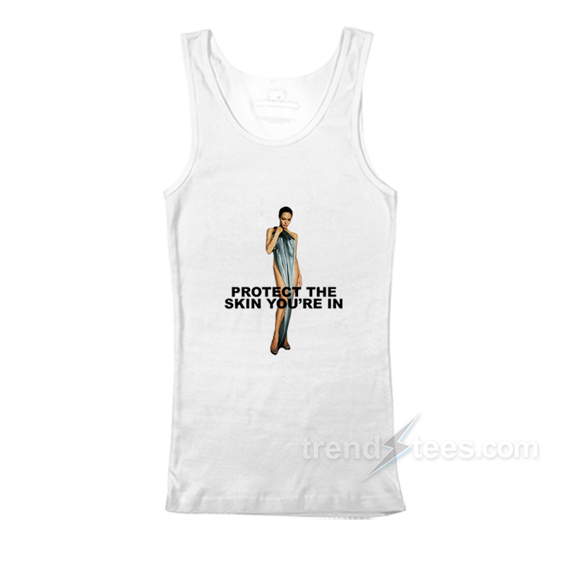 Angelina Jolie Protect Skin You're In Tank Top