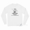 Born To Smile World Is A Race Long Sleeve Shirt