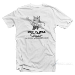 Born To Smile World Is A Race T-Shirt