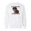 Born to Dilly Dally Sweatshirt