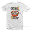 Cereal Killer Cute T-Shirt