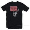 Don't Make Me Go Over There And Ride You Bunny T-Shirt