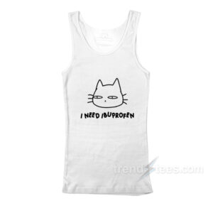 I Need Ibuprofen Funny Cat Tank Top