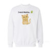 I Need Matcha Cat Sweatshirt