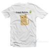 I Need Matcha Cat T-Shirt