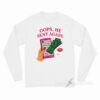 Oops He Sent Again Payment Received Long Sleeve Shirt