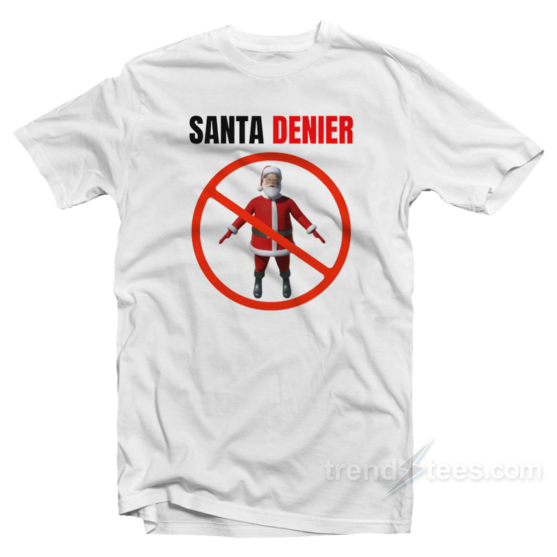 Santa Denier T-Shirt