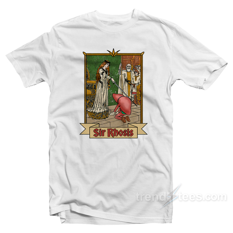 Sir Rhosis T-Shirt