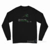 Will You Take The Green Herb Long Sleeve Shirt