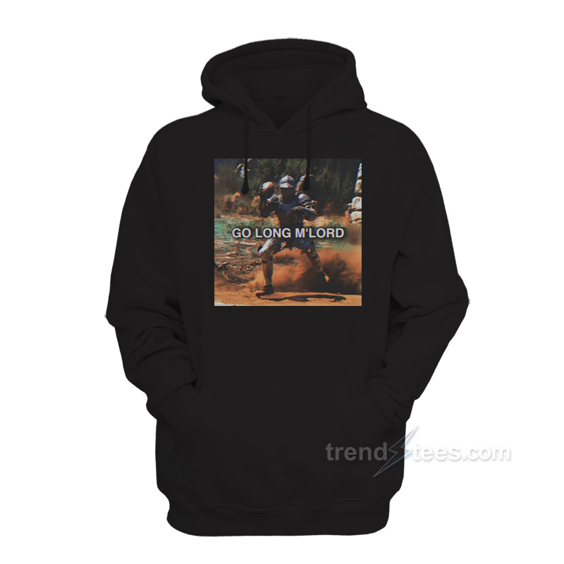 Go Long M'lord Hoodie