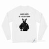 Good Cops Is A Dead Cops Long Sleeve Shirt