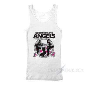 Good Morning Angels Tank Top