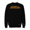 Hot Girls For Capitalism Sweatshirt