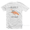 I'm going to Krill Myself T-Shirt