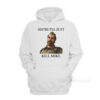 Maybe I'll Just Kill Mike Jim Hopper Hoodie