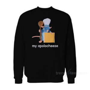 My Apolocheese Sweatshirt
