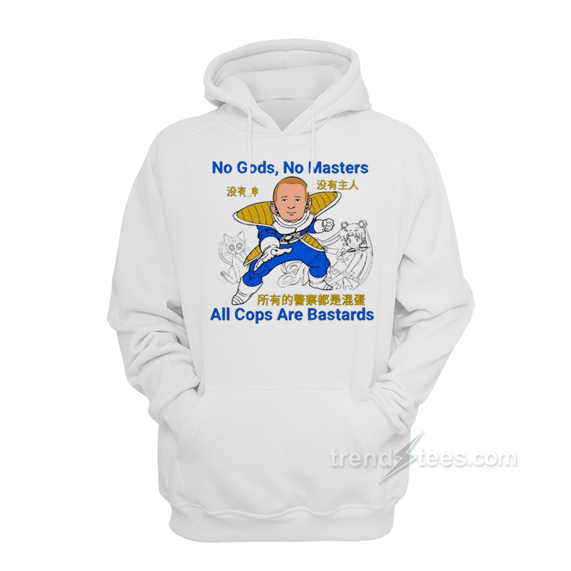 No Gods No Masters All Cops Are Bastards Hoodie